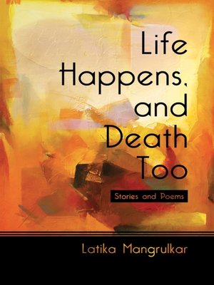cover image of Life Happens, and Death Too